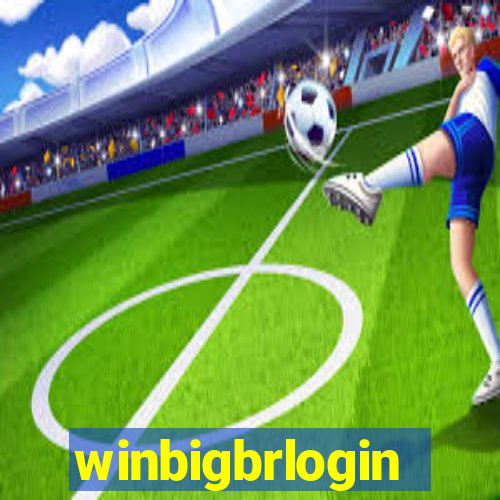 winbigbrlogin