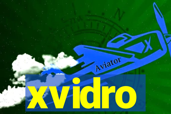 xvidro